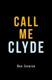 Call Me Clyde (eBook, ePUB)