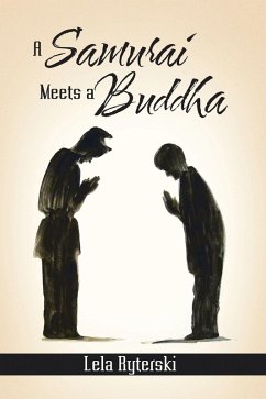 A Samurai Meets a Buddha (eBook, ePUB) - Ryterski, Lela