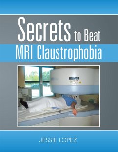 Secrets to Beat Mri Claustrophobia (eBook, ePUB)