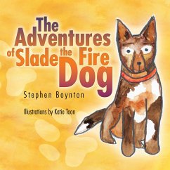 Cover The Adventures of Slade the Fire Dog (eBook, ePUB)