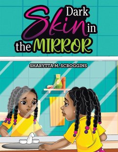 Dark Skin in the Mirror (eBook, ePUB) - Scroggins, Sharytta M.