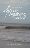 The Spirit Washing over Me (eBook, ePUB)