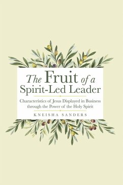 The Fruit of a Spirit-Led Leader (eBook, ePUB) - Sanders, Kneisha