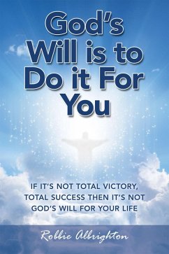 God's Will Is to Do It for You (eBook, ePUB) - Albrighton, Robbie