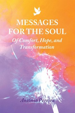 Messages for the Soul (eBook, ePUB) - Pereira, Antónia