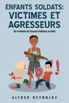 Cover Enfants Soldats: Victimes Et Agresseurs (eBook, ePUB)
