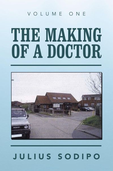 The Making of a Doctor (eBook, ePUB) The Making of a Doctor (eBook, ePUB)