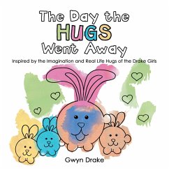 The Day the Hugs Went Away (eBook, ePUB) - Drake, Gwyn