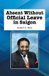 Absent Without Official Leave in Saigon... - Bild 1