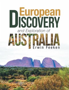 European Discovery and Exploration of Australia (eBook, ePUB) - Feeken, Erwin