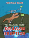 The Volcanic Spike Dragon Eruption (eBook, ePUB)