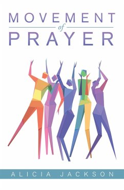Movement of Prayer (eBook, ePUB) - Jackson, Alicia