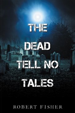 The Dead Tell No Tales (eBook, ePUB)