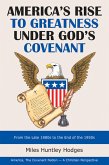 America's Rise to Greatness Under God's Covenant (eBook, ePUB)