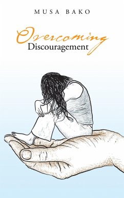 Overcoming Discouragement (eBook, ePUB) - Bako, Musa