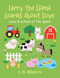 Larry the Llama Learns About Love (eBook, ePUB) - Ashmore, J. M.