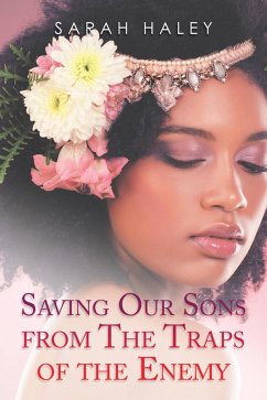 Saving Our Sons from the Traps of the Enemy (eBook, ePUB)