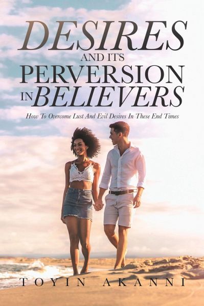 Desires and Its Perversion in Believers (eBook, ePUB)