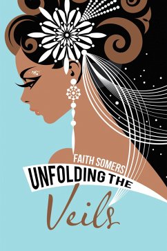 Unfolding the Veils (eBook, ePUB) - Somers, Faith