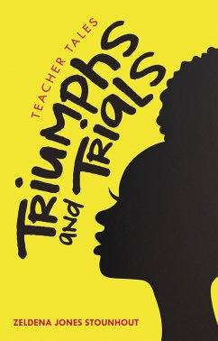 Triumphs and Trials (eBook, ePUB) - Stounhout, Zeldena Jones