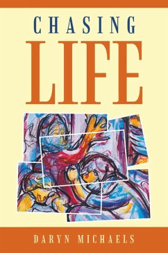 Chasing Life (eBook, ePUB) - Michaels, Daryn