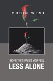 I Hope This Makes You Feel Less Alone (eBook, ePUB)