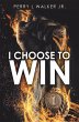 I Choose to Win (eBook, ePUB) - Bild 1