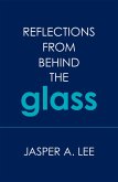 Reflections from Behind the Glass (eBook, ePUB)