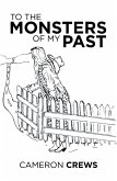 To the Monsters of My Past (eBook, ePUB)