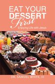 Eat Your Dessert First (eBook, ePUB)