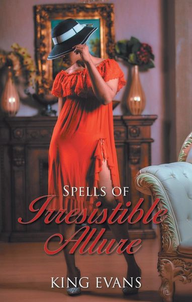 Spells of Irresistible Allure (eBook, ePUB) Spells of Irresistible Allure (eBook, ePUB)