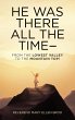 He Was There All the Time-- (eBook,... - Bild 1