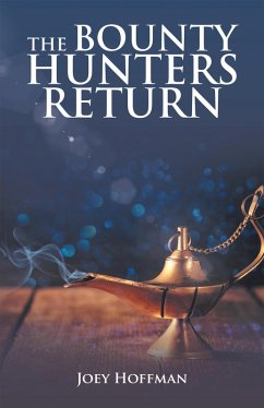 The Bounty Hunters Return (eBook, ePUB) - Hoffman, Joey