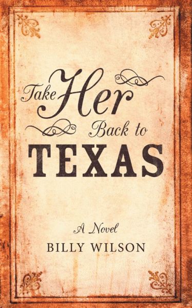 Take Her Back to Texas (eBook, ePUB) Take Her Back to Texas (eBook, ePUB)