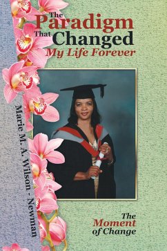 The Paradigm That Changed My Life Forever (eBook, ePUB) - Wilson - Newman, Marie M. A.