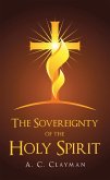 The Sovereignty of the Holy Spirit (eBook, ePUB)