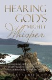 Hearing God's Mighty Whisper (eBook, ePUB)