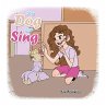 My Dog Can Sing (eBook, ePUB) - Bild 1