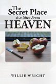 The Secret Place Is a Slice from Heaven (eBook, ePUB)