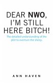 Dear Nwo, I'm Still Here Bitch! (eBook, ePUB)