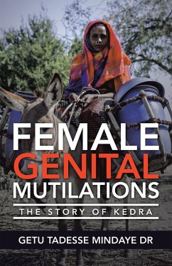 Female Genital Mutilations (eBook, ePUB) - Mindaye, Getu Tadesse