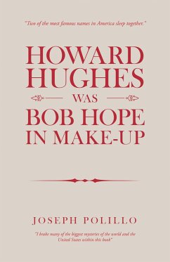 Howard Hughes Was Bob Hope in Make-Up (eBook, ePUB) - Polillo, Joseph