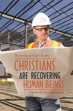 Christians Are Recovering Human Beings (eBook, ePUB) - Zackrison, Edwin