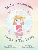 Mabel Anderson Has an Elegant Tea Party (eBook, ePUB)