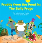 Freddy from the Pond In: the Bully Frogs (eBook, ePUB)