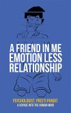 A Friend in Me Emotion Less Relationship (eBook, ePUB)