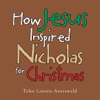 How Jesus Inspired Nicholas for Christmas (eBook, ePUB)