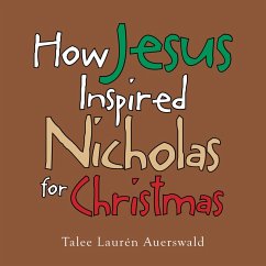 How Jesus Inspired Nicholas for Christmas (eBook, ePUB) - Auerswald, Talee Laurén