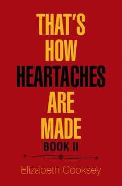 That's How Heartaches Are Made (eBook, ePUB) - Cooksey, Elizabeth