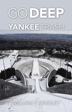 Go Deep Yankee Trash (eBook, ePUB)